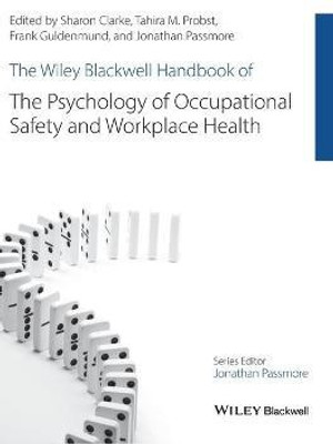 The Wiley Blackwell Handbook of the Psychology of Occupational Safety and Workplace Health(English, Hardcover, Clarke Sharon)