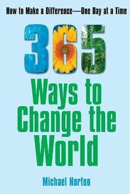365 Ways to Change the World(English, Paperback, Norton Michael Dr)