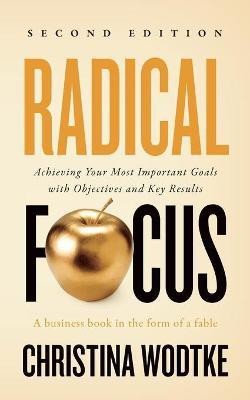 Radical Focus(English, Paperback, Wodtke C)