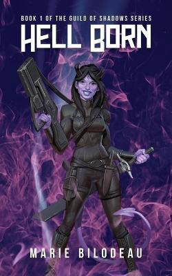 Hell Born(English, Paperback, Bilodeau Marie)