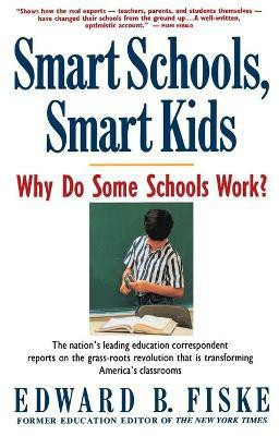 Smart Schools, Smart Kids(English, Paperback, Fiske E.)