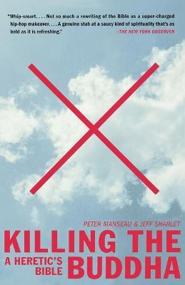 Killing the Buddha(English, Paperback, Manseau Peter)