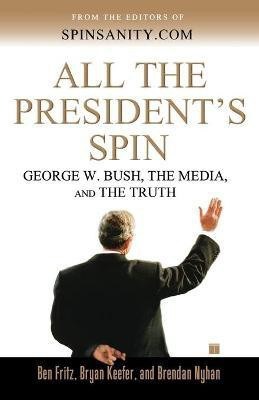 All the President's Spin(English, Paperback, Fritz Ben)