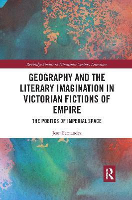 Geography and the Literary Imagination in Victorian Fictions of Empire(English, Paperback, Fernandez Jean)