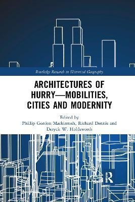 Architectures of Hurry-Mobilities, Cities and Modernity(English, Paperback, unknown)