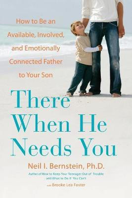 There When He Needs You(English, Paperback, Bernstein Neil I.)