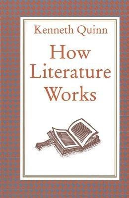 How Literature Works(English, Paperback, Quinn Kenneth)