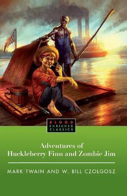 The Adventures of Huckleberry Finn and Zombie Jim(English, Paperback, Twain Mark)