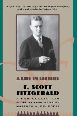 A Life in Letters(English, Paperback, Fitzgerald F. Scott)