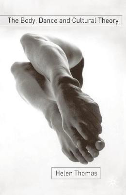 The Body, Dance and Cultural Theory(English, Paperback, Thomas Helen)