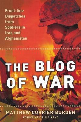 The Blog of War(English, Paperback, Burden Matthew Currier)