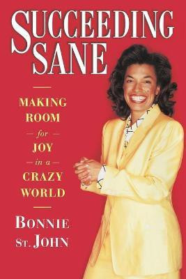 Succeeding Sane(English, Paperback, Deane Bonnie St. john)