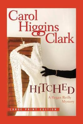 Hitched(English, Paperback, Clark Carol Higgins)