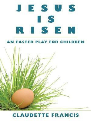 Jesus Is Risen(English, Paperback, Francis Claudette)