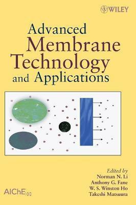 Advanced Membrane Technology and Applications(English, Hardcover, unknown)