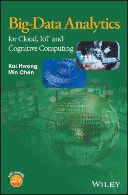 Big-Data Analytics for Cloud, IoT and Cognitive Computing(English, Hardcover, Hwang Kai)