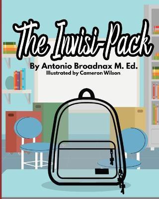 The Invisi-Pack(English, Paperback, Broadnax M Ed Antonio)