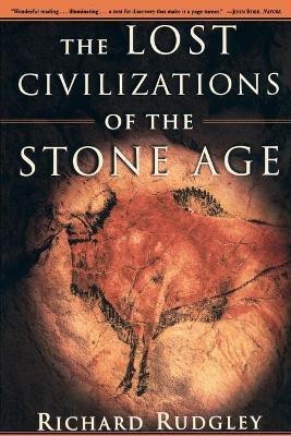 The Lost Civilizations of the Stone Age(English, Paperback, Rudgley Richard)