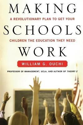 Making Schools Work(English, Paperback, Ouchi William G.)