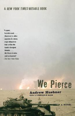 We Pierce(English, Paperback, Huebner Andrew)