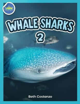 Whale Shark 2 ages 4-8(English, Paperback, Costanzo Beth)
