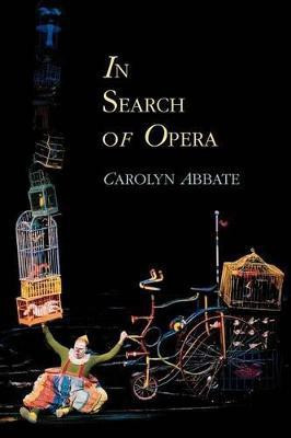 In Search of Opera(English, Paperback, Abbate Carolyn)
