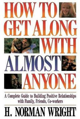 How To Get Along With Almost Anyone(English, Paperback, Wright H. Norman)