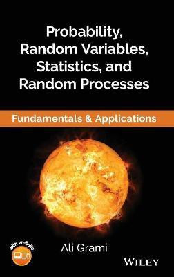 Probability, Random Variables, Statistics, and Random Processes(English, Hardcover, Grami Ali)