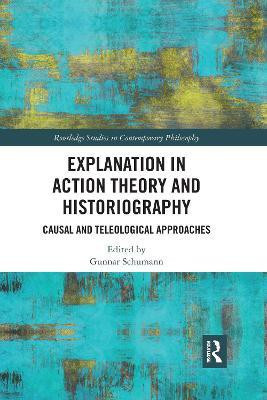 Explanation in Action Theory and Historiography(English, Paperback, unknown)