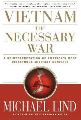Vietnam: The Necessary War(English, Paperback, Lind Michael)