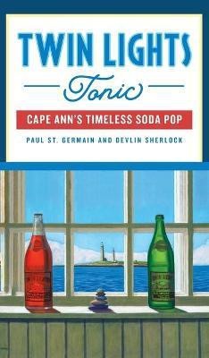 Twin Lights Tonic(English, Hardcover, Germain Paul St)