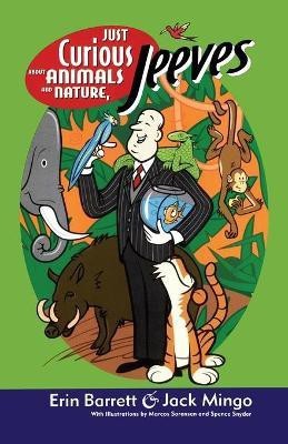 Just Curious About Animals and Nature, Jeeves: Volume 2(English, Paperback, Barrett Erin)