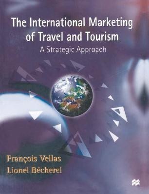 The International Marketing of Travel and Tourism(English, Paperback, Vellas Francois)