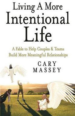Living A More Intentional Life(English, Paperback, Massey Cary)