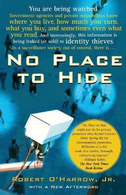 No Place to Hide(English, Paperback, O'Harrow Robert Jr.)