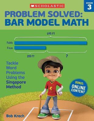 Problem Solved: Bar Model Math: Grade 3(English, Paperback, Krech Bob)