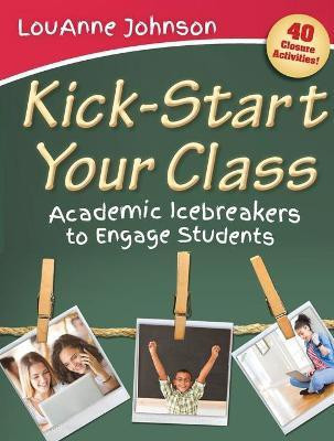 Kick-Start Your Class(English, Paperback, Johnson LouAnne)