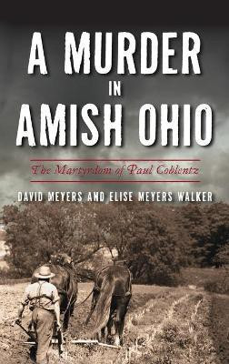 Murder in Amish Ohio(English, Hardcover, Meyers David)