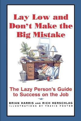 Lay Low and Don't Make the Big Mistake(English, Paperback, Harris Brian)