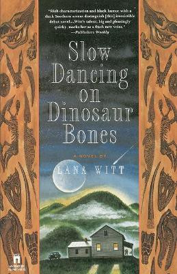 Slow Dancing on Dinosaur Bones(English, Paperback, Witt Lana)