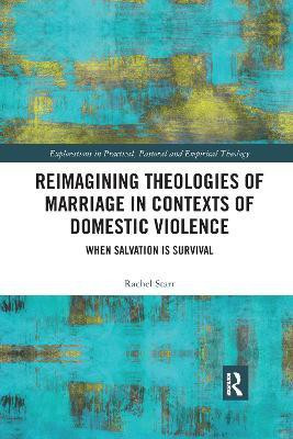 Reimagining Theologies of Marriage in Contexts of Domestic Violence(English, Paperback, Starr Rachel)