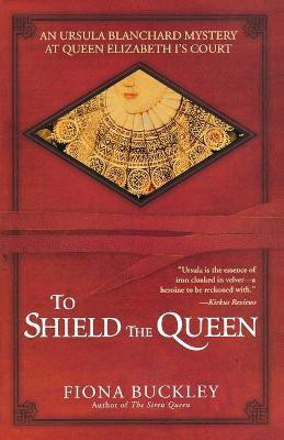 To Shield the Queen(English, Paperback, Buckley Fiona)