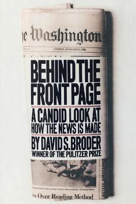 Behind the Front Page(English, Paperback, Broder David S.)