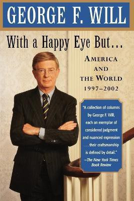 With a Happy Eye, but...(English, Paperback, Will George F.)