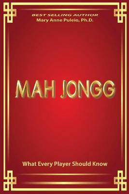 MAH JONGG What Every Player Should Know(English, Paperback, Puleio Mary Anne)