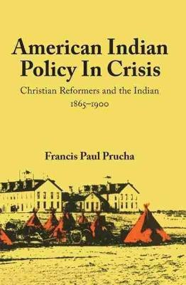 American Indian Policy in Crisis(English, Paperback, Prucha Francis Paul)