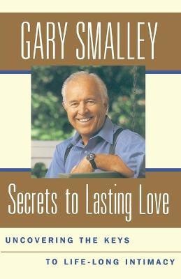 Secrets to Lasting Love(English, Paperback, Smalley)