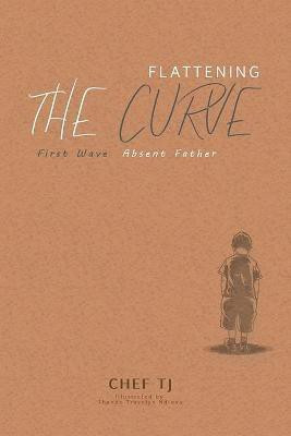 Flattening the Curve(English, Paperback, Tj Chef)