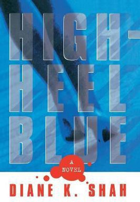 High Heel Blue(English, Paperback, Shah Diane K.)