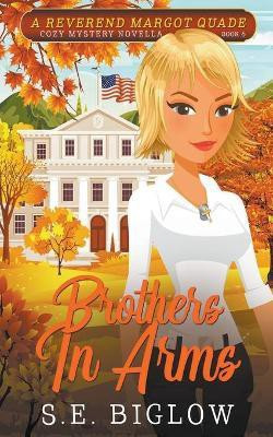 Brothers In Arms(English, Paperback, Biglow S E)